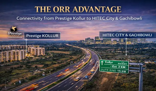Hyderabad Outer Ring Road offering seamless connectivity from Prestige Kollur to HITEC City and Gachibowli, highlighting fast commute, IT hubs, and West Hyderabad growth corridor